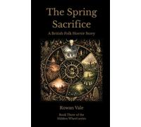 The Spring Sacrifice: A British Folk Horror Story