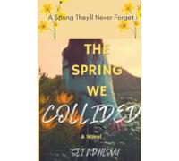 The Spring We Collided: 4