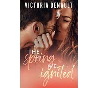 The Spring We Ignited: A fake husband, friends-to-lovers romance - NUOVO