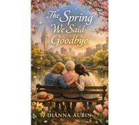 The Spring We Said Goodbye