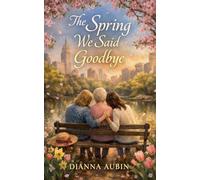 The Spring We Said Goodbye
