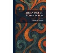 The Springs on Human Action