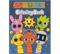 The Sprunki Coloring Book: Many One Sided Drawing JUMBO Pages Of Characters and Iconic Scenes for Children Kids