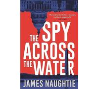 James Naughtie The Spy Across the Water (Tascabile) Will Flemyng Thrillers