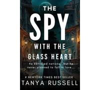 The Spy with the Glass Heart: He betrayed nations, but he never planned to fall in love…….: 3