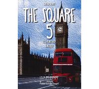 The Square. Elementary english. Per la Scuola elementare (Vol. 5)