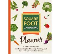 The Square Foot Gardening Planner (Tascabile) All New Square Foot Gardening