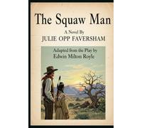 The Squaw Man: A Novel