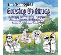The Squigglies: Growing Up Strong: 5 Stories That Build Confidence, Friendship, Independence, and Problem-Solving Skills (Ages 4-8)