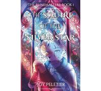 The Squire of the Silver Star: The Runemasters, Book 1