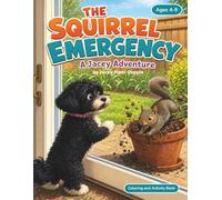The Squirrel Emergency: A Jacey Adventure