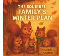 The Squirrel Family's Winter Plan