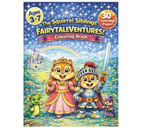 The Squirrel Siblings' FAIRYTALE-VENTURES: Coloring Book