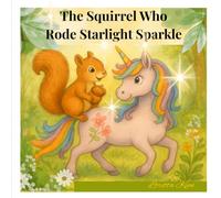 The Squirrel Who Rode Starlight Sparkle