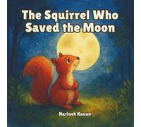 The Squirrel Who Saved the Moon