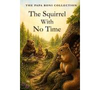 The Squirrel With No Time