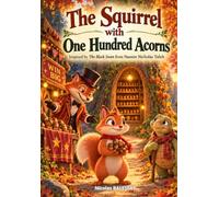 The Squirrel with One Hundred Acorns: Inspired by The Black Swan from Nassim Nicholas Taleb
