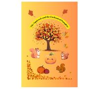 THE SQUIRRELS AND THE ENCHANTED PUMPKIN