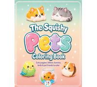 The Squishy Pets Coloring Book (Adult & Kid)