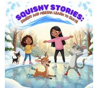 The Squishy Stories: Squishy and Meesha learn to Skate