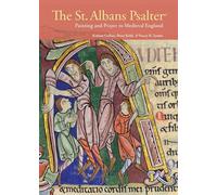 The St. Albans Psalter: Painting and Prayer in Medieval England