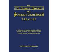 The St. Gregory Hymnal and Catholic Choir Book Treasury