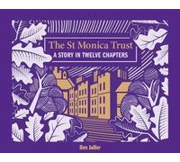 The St Monica Trust: A Story in Twelve Chapters