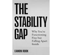 The Stability Gap: Why You’re Functioning Fine but Falling Apart Inside