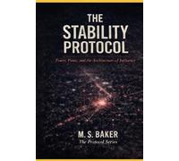 The Stability Protocol: Power, Panic, and the Architecture of Influence
