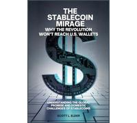 The Stablecoin Mirage: Why the Revolution Won’t Reach U.S. Wallets: Understanding the Global Promise and Domestic Challenges of Stablecoins