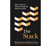 The Stack: How Layers of Software Built the Modern World