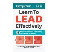 The Staff of Entrepreneur Media Eric Butow Learn to Lead Effectively (Tascabile)