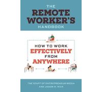 The Staff of Entrepreneur Media Jason R. R The Remote Worker's Handb (Tascabile)