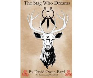 The Stag Who Dreams: A Journey into Memory, Land, and Awakening