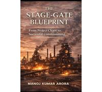 The Stage-Gate Blueprint: From Project Chaos to Successful Commissioning