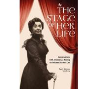 The Stage of Her Life: Conversations with Actress Lea Koenig on Theater and Her Life