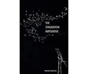 The Stagnation Imperative: Even Rock Bottom Has a Basement.