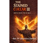 The Stained Collar III: Rising from the Rubble