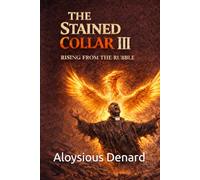 The Stained Collar III: Rising from the Rubble