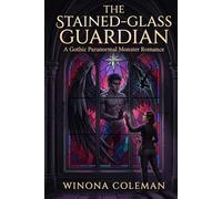 The Stained Glass Guardian: A Gothic Paranormal Monster Romance