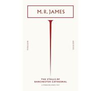 The Stalls of Barchester Cathedral: M.R. James