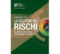 The Standard for Risk Management in Portfolios, Programs, and Projects