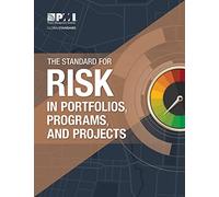 The Standard for Risk Management in Portfolios, Programs, and Projects