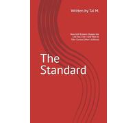 The Standard: How Self-Esteem Shapes the Life You Live-And How to Take Control (Men's Edition)