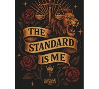 The Standard Is Me: A 30-Day Guided Journal of Sacred Self-Worth & Rebellion