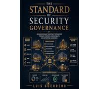 The Standard of Security Governance: Building Resilient Hospitality Operations Through Strategy, Accountability, and Enterprise Leadership