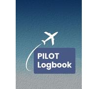 The Standard Pilot Log Book (Sky Blue): Flight Aircraft Record Book for Student & Private Pilots | 200 Pages | 8.25 x 11 Inches