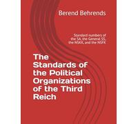 The Standards of the Political Organizations of the Third Reich: Standard numbers of the SA, the General SS, the NSKK, and the NSFK