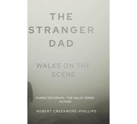 The Stanger Dad: Walks On The Scene