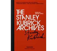 The Stanley Kubrick archives. Ediz. inglese